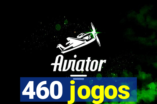 460 jogos